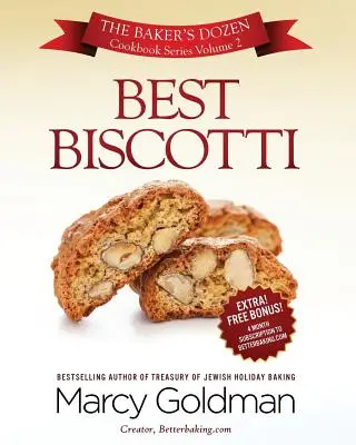 Beste Biscotti: Das Dutzend Kochbücher der Bäckerei-Serie - Best Biscotti: The Baker's Dozen Cookbook Series