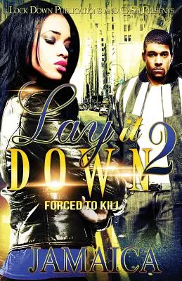 Lay It Down 2: Zum Töten gezwungen - Lay It Down 2: Forced To Kill