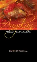 Afrikanische Küche mit angolanischen Rezepten - Angolan African Recipe Cuisine