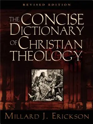 Das Kurze Wörterbuch der christlichen Theologie - The Concise Dictionary of Christian Theology