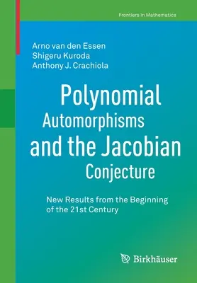 Polynomiale Automorphismen und die Jacobi-Vermutung: Neue Ergebnisse vom Beginn des 21. Jahrhunderts - Polynomial Automorphisms and the Jacobian Conjecture: New Results from the Beginning of the 21st Century