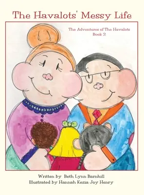 Das chaotische Leben der Havalots: Die Abenteuer der Havalots, Buch 2 - The Havalots' Messy Life: The Adventures of The Havalots, Book 2