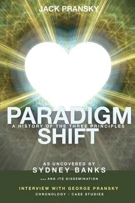 Paradigmenwechsel: Eine Geschichte der drei Prinzipien - Paradigm Shift: A History of The Three Principles