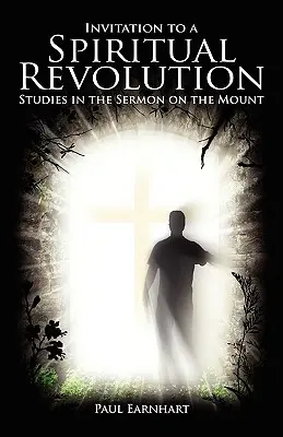 Einladung zu einer geistlichen Revolution: Studien zur Bergpredigt - Invitation to a Spiritual Revolution: Studies in the Sermon on the Mount