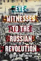 Augenzeugen der Russischen Revolution - Eyewitnesses to the Russian Revolution