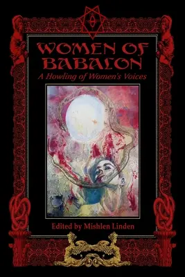 Die Frauen von Babalon: Ein Heulen von Frauenstimmen - Women of Babalon: A Howling of Women's Voices