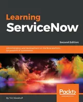 ServiceNow lernen - Zweite Ausgabe - Learning ServiceNow - Second Edition