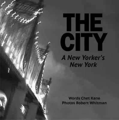 Die Stadt: Das New Yorker New York eines New Yorkers - The City: A New Yorker's New York