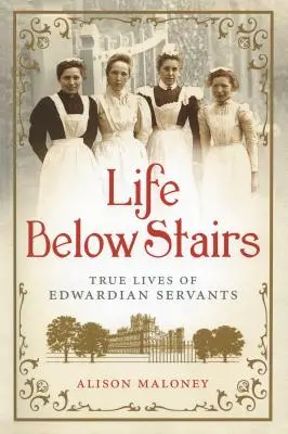 Das Leben unter der Treppe - Life Below Stairs