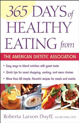 365 Tage gesundes Essen von der American Dietetic Association - 365 Days of Healthy Eating from the American Dietetic Association