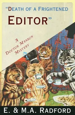Tod eines verängstigten Redakteurs: Ein Krimi aus dem Goldenen Zeitalter - Death of a Frightened Editor: A Golden Age Mystery