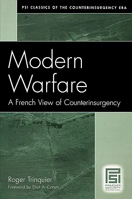 Moderne Kriegsführung: Eine französische Sicht auf die Aufstandsbekämpfung - Modern Warfare: A French View of Counterinsurgency