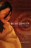 Bärentänzerin: Die Geschichte eines Ute-Mädchens - Bear Dancer: The Story of a Ute Girl