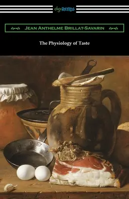 Die Physiologie des Geschmacks - The Physiology of Taste