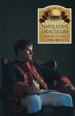 Napoleons Oraculum: Und das Buch des Schicksals - Napoleon's Oraculum: And Book of Fate