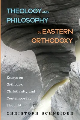 Theologie und Philosophie in der östlichen Orthodoxie - Theology and Philosophy in Eastern Orthodoxy
