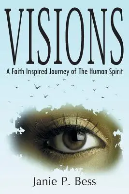 Visionen: Eine vom Glauben inspirierte Reise des menschlichen Geistes - Visions: A Faith Inspired Journey of the Human Spirit