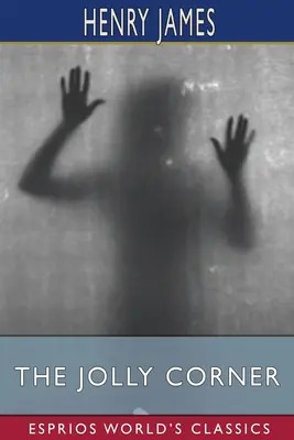 Die lustige Ecke (Esprios-Klassiker) - The Jolly Corner (Esprios Classics)