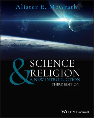 Wissenschaft und Religion: Eine neue Einführung - Science & Religion: A New Introduction