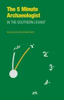 Der Fünf-Minuten-Archäologe in der südlichen Levante - The Five-Minute Archaeologist in the Southern Levant