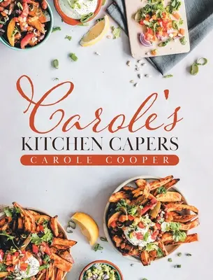 Carole's Küchenkapriolen - Carole's Kitchen Capers