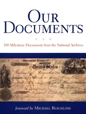 Unsere Dokumente: 100 Meilenstein-Dokumente aus den National Archives - Our Documents: 100 Milestone Documents from the National Archives