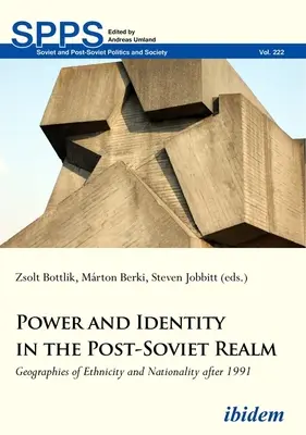 Macht und Identität im postsowjetischen Raum: Geographien von Ethnizität und Nationalität nach 1991 - Power and Identity in the Post-Soviet Realm: Geographies of Ethnicity and Nationality After 1991