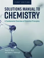 Lösungsbuch zur Chemie: Ein grundlegender Überblick über die wichtigsten Prinzipien - Solutions Manual to Chemistry: A Fundamental Overview of Essential Principles