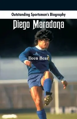 Herausragende Sportlerkarriere: Diego Maradona - Outstanding Sportsman's Biography: Diego Maradona