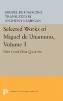 Ausgewählte Werke von Miguel de Unamuno, Band 3: Unser Herr Don Quijote - Selected Works of Miguel de Unamuno, Volume 3: Our Lord Don Quixote