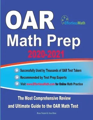 OAR Math Prep 2020-2021: Die umfassendste Wiederholung und der ultimative Leitfaden für den OAR-Mathe-Test - OAR Math Prep 2020-2021: The Most Comprehensive Review and Ultimate Guide to the OAR Math Test