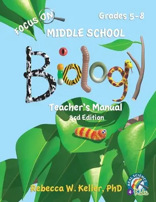Focus On Middle School Biology Teacher's Manual, 3. - Focus On Middle School Biology Teacher's Manual, 3rd Edition