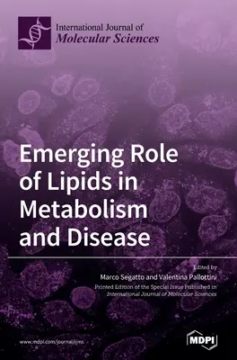 Die neue Rolle der Lipide in Stoffwechsel und Krankheit - Emerging Role of Lipids in Metabolism and Disease