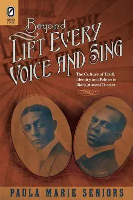 Jenseits von Lift Every Voice and Sing: Die Kultur des Aufschwungs, Identität und Politik im schwarzen Musiktheater - Beyond Lift Every Voice and Sing: The Culture of Uplift, Identity, and Politics in Black Musical Theater