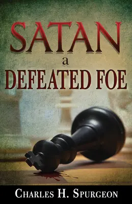 Satan, ein besiegter Feind - Satan, a Defeated Foe