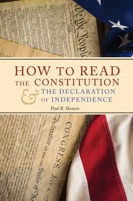 Wie man die Verfassung und die Unabhängigkeitserklärung liest - How to Read the Constitution and the Declaration of Independence