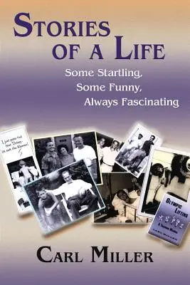 Geschichten aus einem Leben: Manche verblüffend, manche lustig, immer fesselnd - Stories of a Life: Some Startling, Some Funny, Always Fascinating