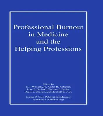 Berufliches Burnout in der Medizin und den helfenden Berufen - Professional Burnout in Medicine and the Helping Professions