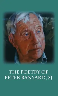 Die Poesie von Peter Banyard SJ - The Poetry of Peter Banyard SJ