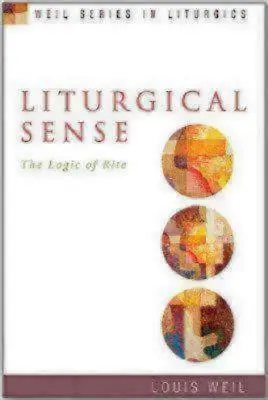 Liturgischer Sinn: Die Logik des Ritus - Liturgical Sense: The Logic of Rite