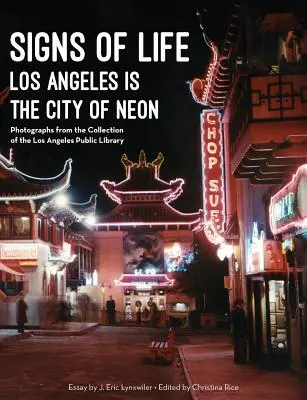 Zeichen des Lebens: Los Angeles ist die Stadt der Neonlichter - Signs of Life: Los Angeles Is the City of Neon