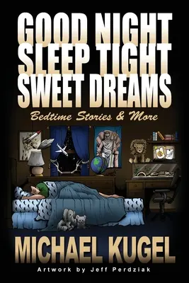 Gute Nacht, schlaf gut, süße Träume: Gute-Nacht-Geschichten und mehr - Good Night, Sleep Tight, Sweet Dreams: Bedtime Stories and More