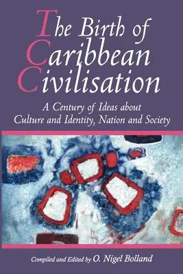 Die Geburt der karibischen Zivilisation - The Birth of Caribbean Civilisation