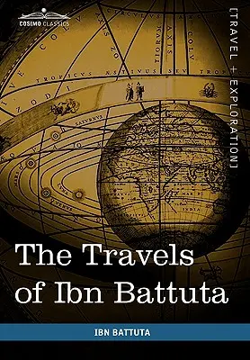 Die Reisen des Ibn Battuta: In den Nahen Osten, nach Asien und Afrika - The Travels of Ibn Battuta: In the Near East, Asia and Africa