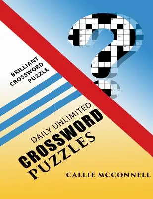 Täglich unbegrenzte Kreuzworträtsel: Brillantes Kreuzworträtselbuch - Daily Unlimited Crossword Puzzles: Brilliant Crossword Puzzle Book