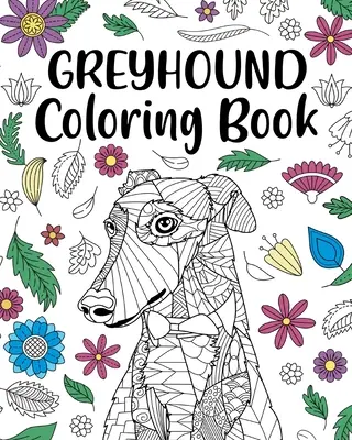 Windhund-Malbuch - Greyhound Coloring Book