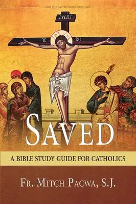 Gerettet: Ein Bibelstudienführer für Katholiken - Saved: A Bible Study Guide for Catholics