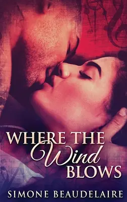 Wo der Wind weht: Hardcover-Großdruckausgabe - Where The Wind Blows: Large Print Hardcover Edition