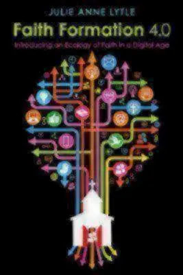 Glaubensbildung 4.0: Einführung einer Ökologie des Glaubens in einem digitalen Zeitalter - Faith Formation 4.0: Introducing an Ecology of Faith in a Digital Age