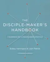 Das Handbuch für Jüngerschaftsmacher: Sieben Elemente eines Lebensstils in der Jüngerschaft - The Disciple Maker's Handbook: Seven Elements of a Discipleship Lifestyle